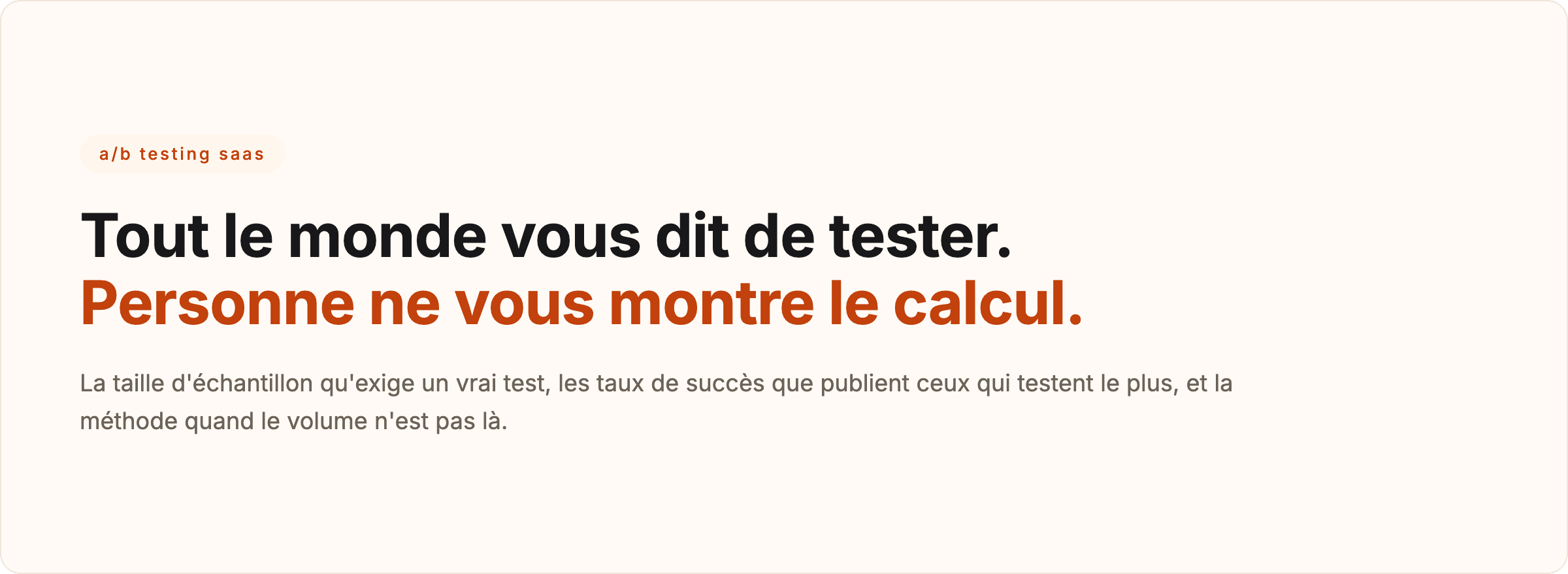 Visuel titré « Tout le monde vous dit de tester. Personne ne vous montre le calcul. », l'angle du guide A/B testing SaaS, de la taille d'échantillon à l'alternative du diagnostic