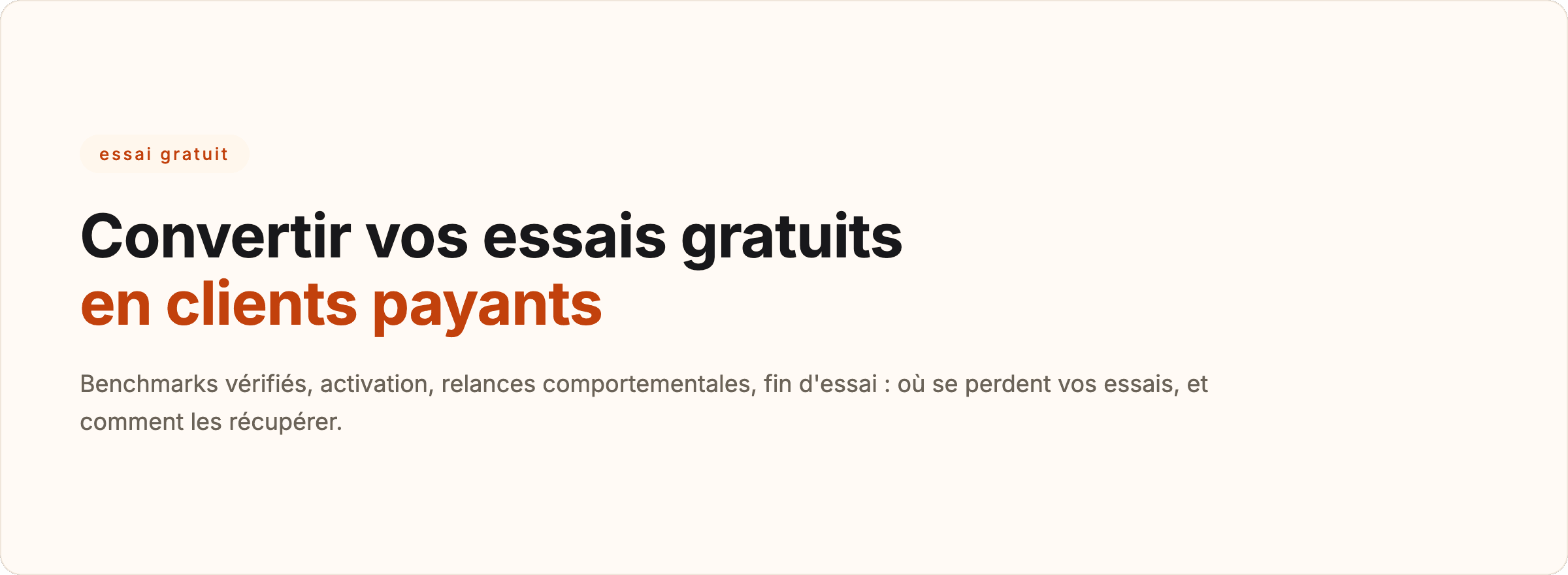 Le parcours d'un essai gratuit SaaS et ses trois fuites : entrants mal qualifiés, activation manquée, fin d'essai ratée