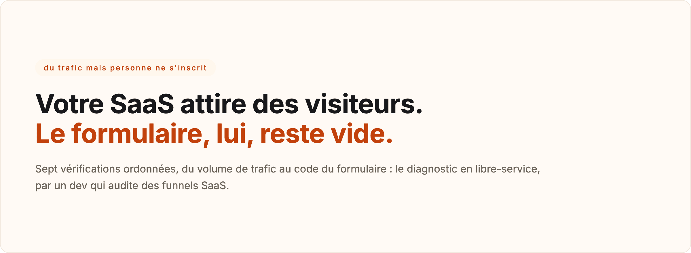 Du trafic mais personne ne s'inscrit : les sept vérifications ordonnées du parcours d'inscription d'un SaaS, du volume de trafic au formulaire