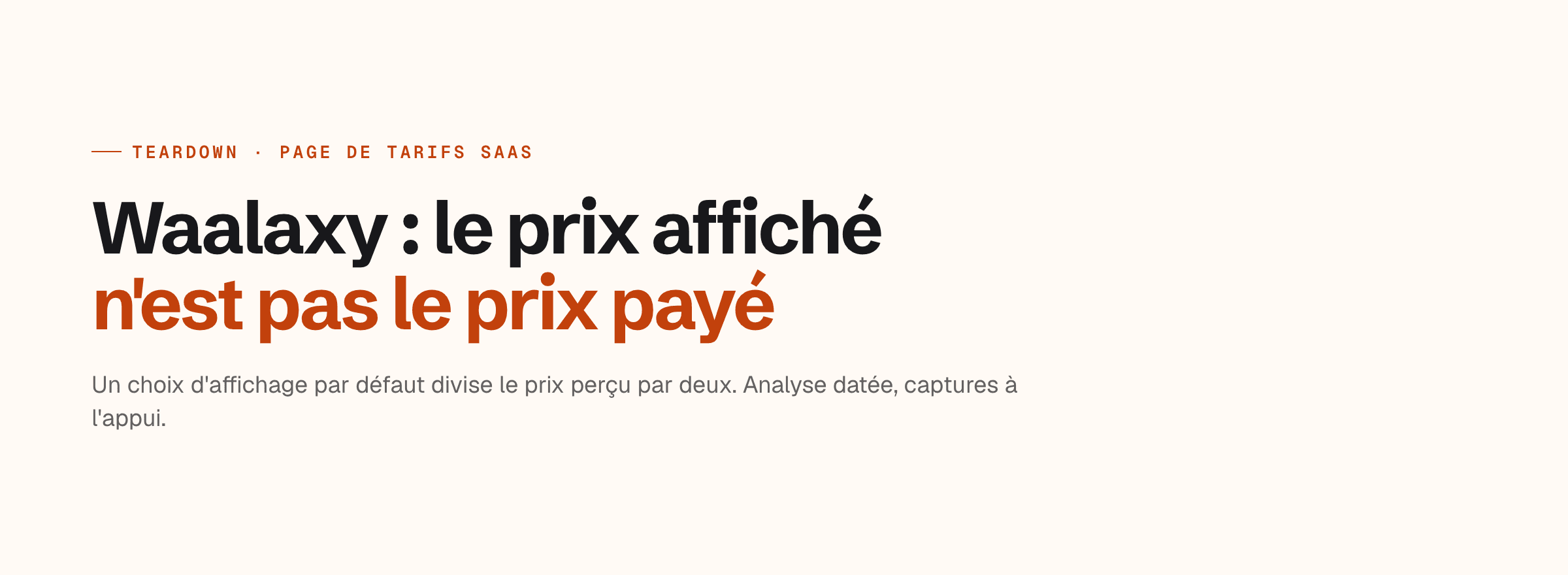Bannière de l'article : « Waalaxy : le prix affiché n'est pas le prix payé », teardown d'une page de tarifs SaaS